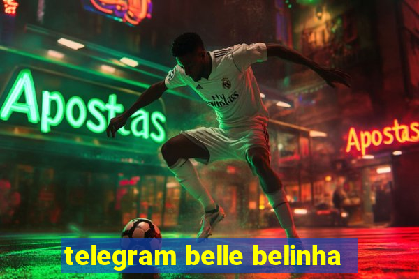 telegram belle belinha